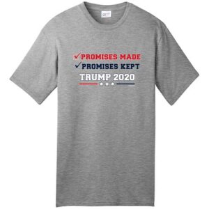 Promises Kept Trump 2020 – Tall Shirt