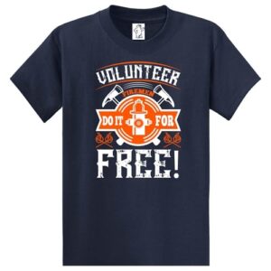 Volunteers Do It For Free – Tall Graphic Tee