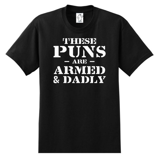 Armed and Dadly - Tall Dad Shirt