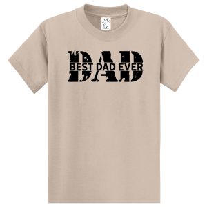 Best Dad Ever – Tall Dad Shirt