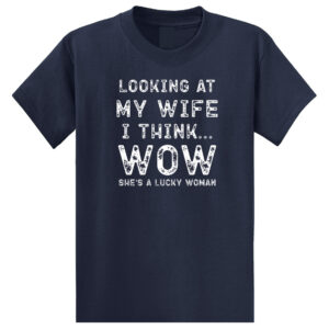 She’s A Lucky Woman – Tall Dad Shirt