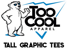 Too Cool Apparel | Men's Tall Shirts | Tall Graphic Tees