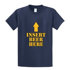 Insert Beer Here Tall Shirts